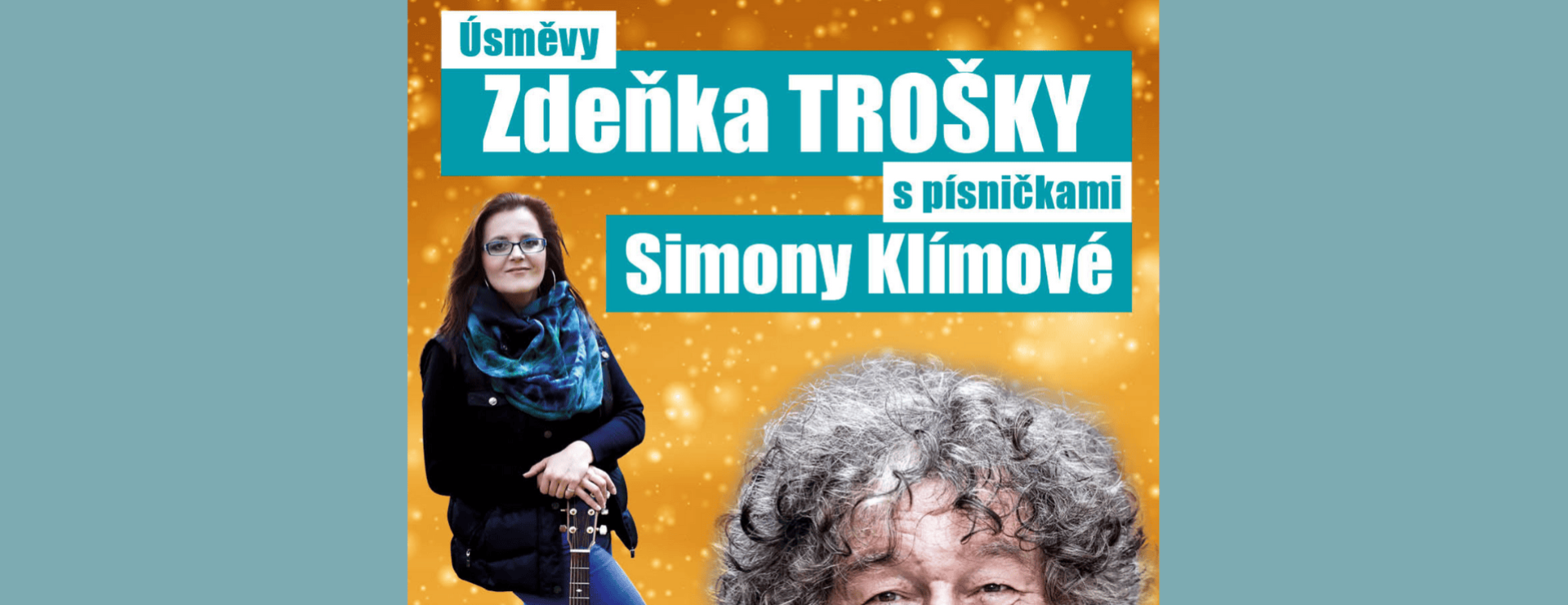 Úsměvy Zdeňka Trošky s písničkami Simony Klímové